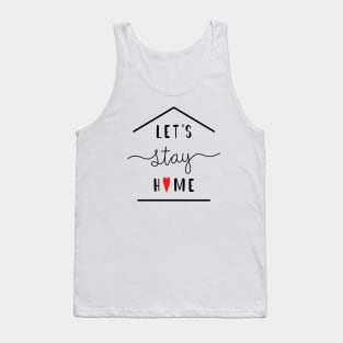 Lets Stay Home Tank Top